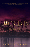 Locked In: Season One by Katelyn Taylor