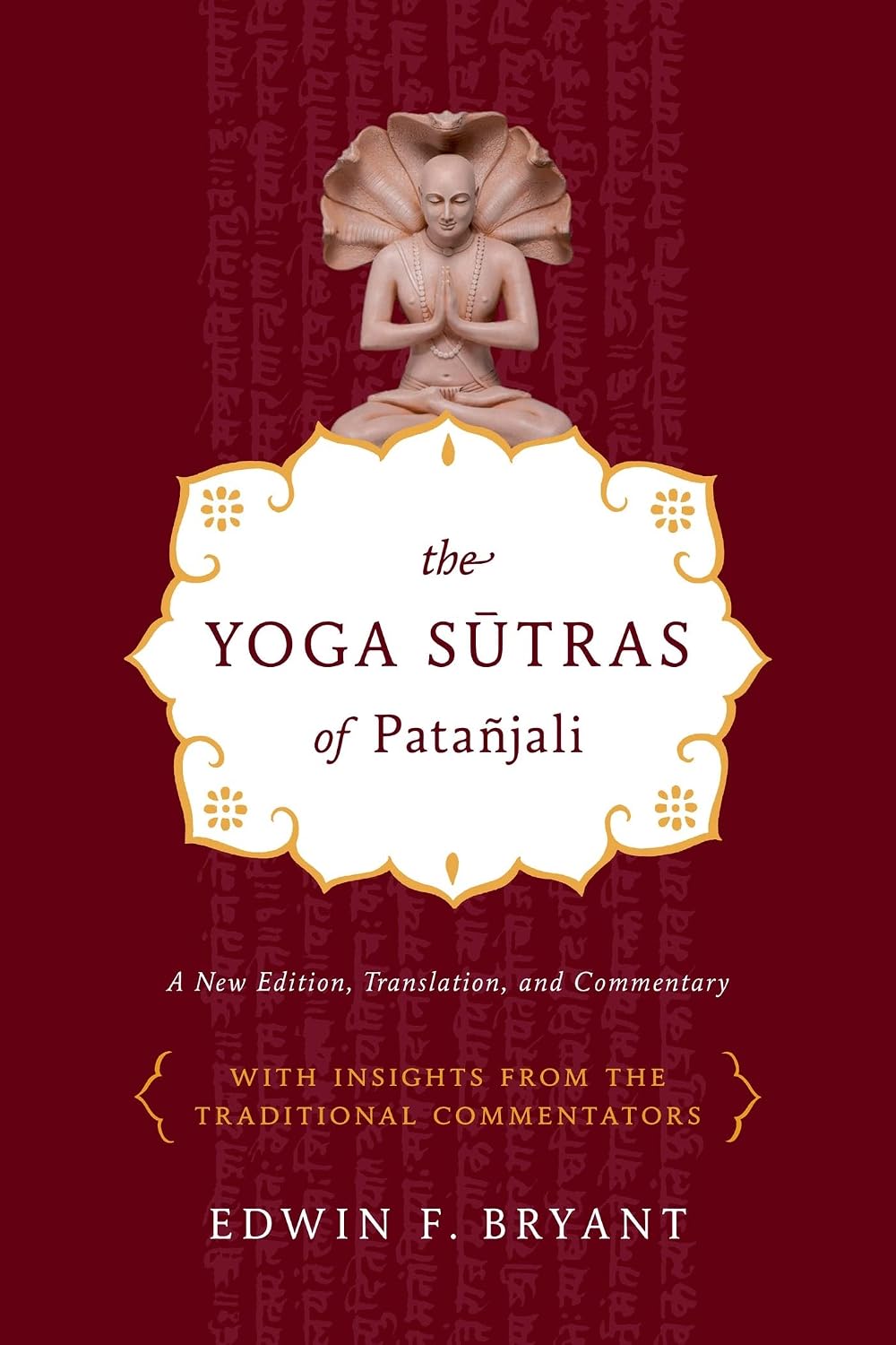The Yoga Sūtras of Patañjali by Edwin F. Bryant