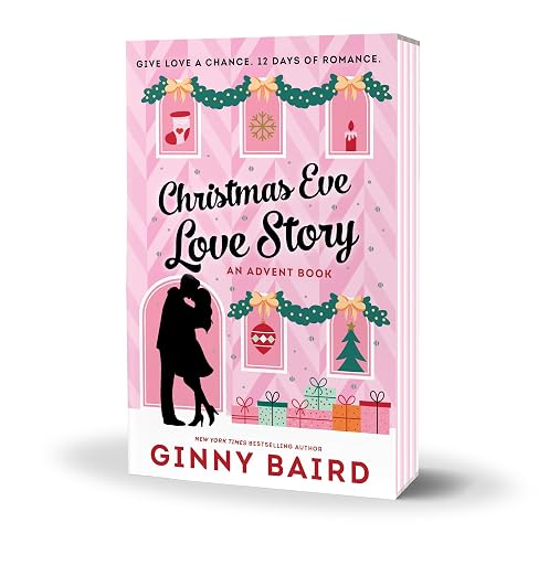 Christmas Eve Love Story (An Advent Book) by Ginny Baird