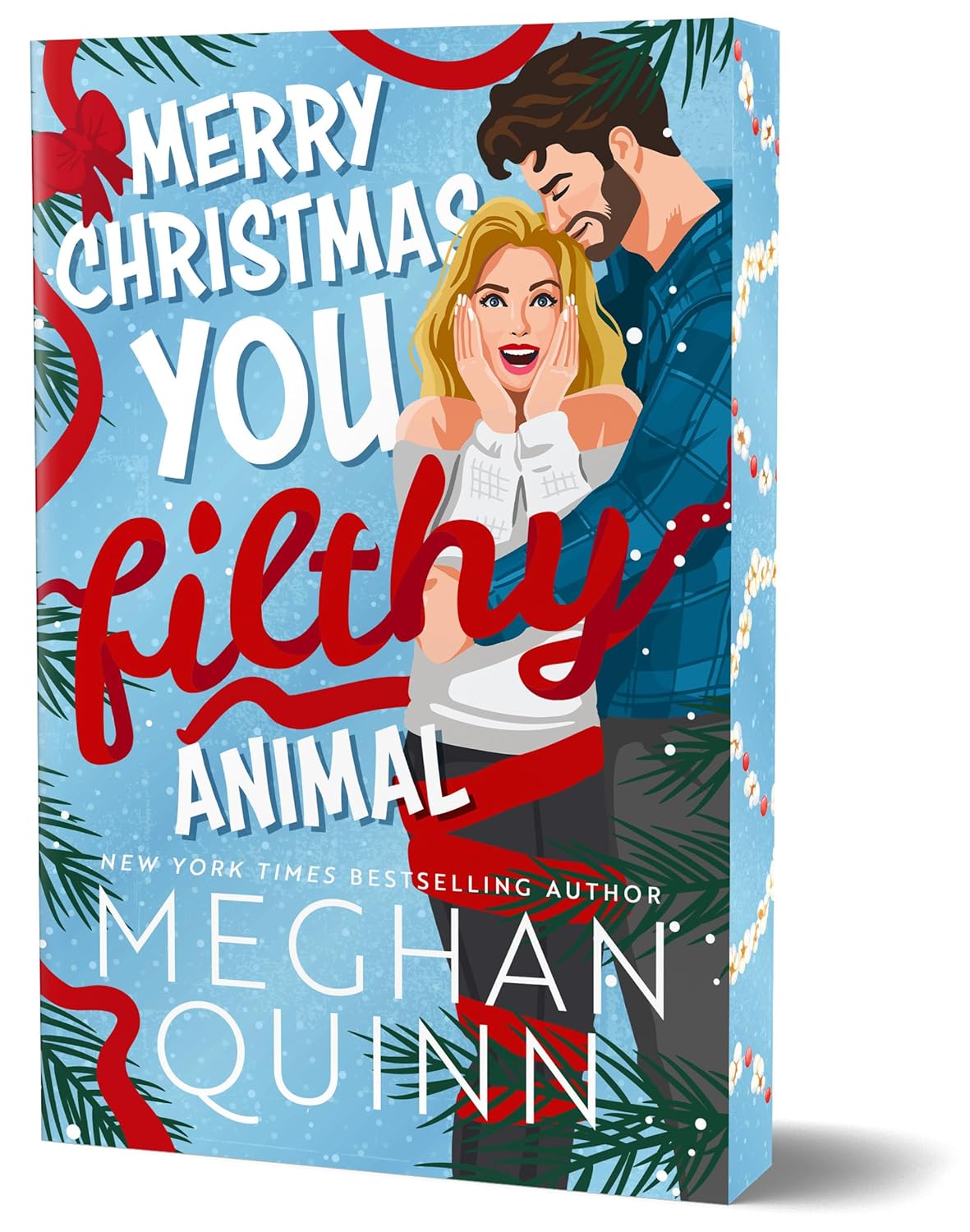 Merry Christmas You Filthy Animal by Meghan Quinn
