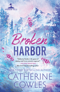 Broken Harbor by Catherine Cowles Standard Edition