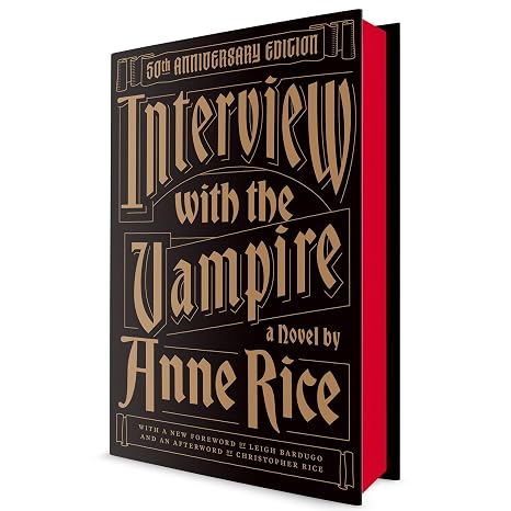 Interview with the Vampire: 50th Anniversary Edition (Vampire Chronicles) by Anne Rice