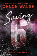 Saving 6 (Standard Edition) by Chloe Walsh