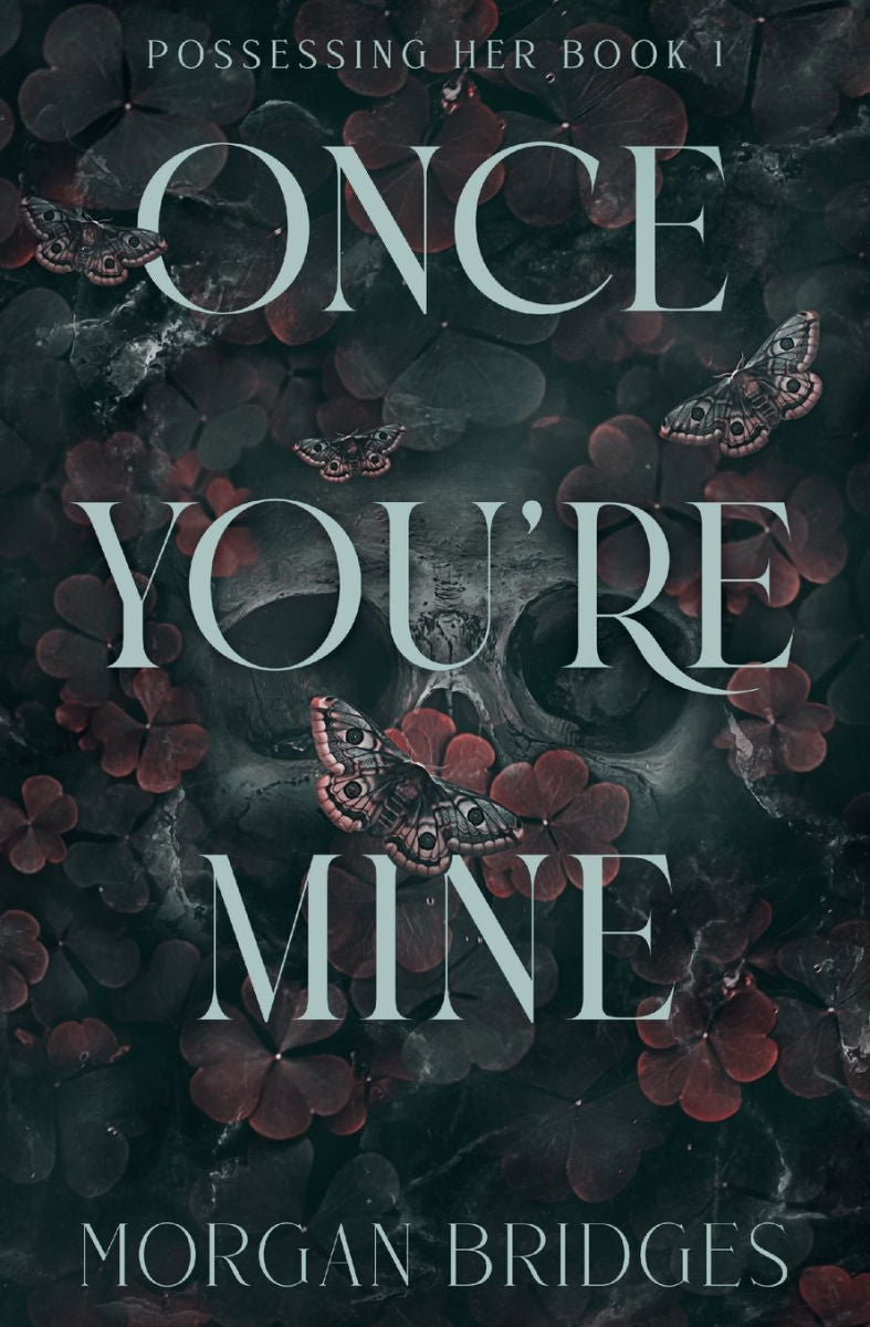 Once You’re Mine by Morgan Bridges