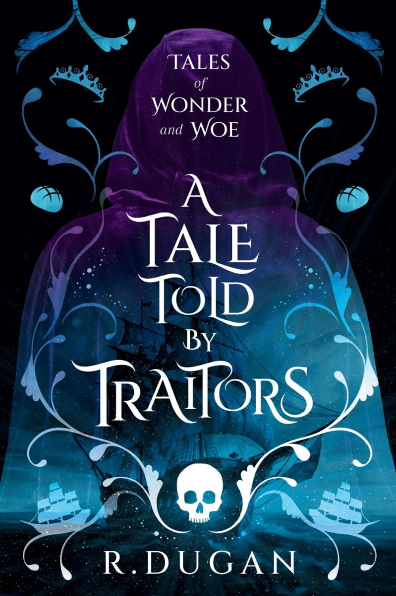 A Tale Told By Traitors by Renee Dugan