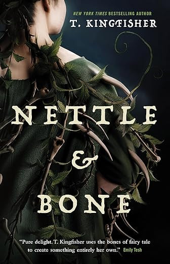 Nettle And Bone by T. Kingfisher Paperback