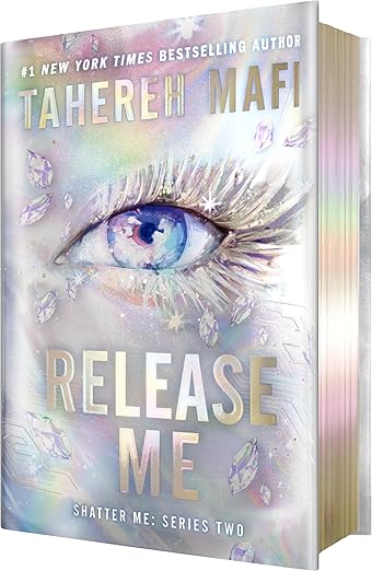 Release Me (Deluxe Limited Edition) by Tahereh Mafi