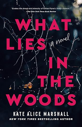 What Lies in the Woods by Kate Alice Marshall Paperback