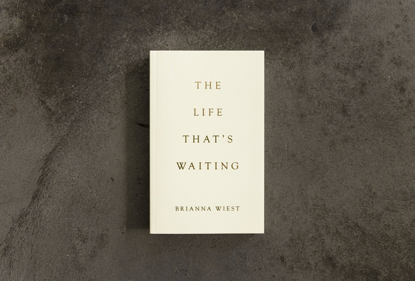The Life That's Waiting by Brianna Wiest