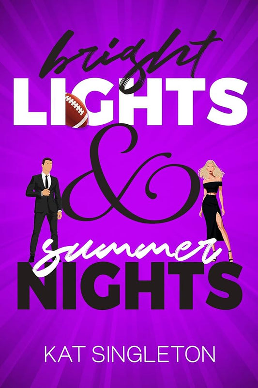 Bright Lights and Summer Nights
by Kat Singleton