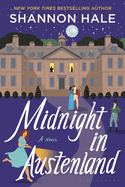 Midnight in Austenland by Shannon Hale
