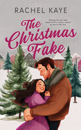 The Christmas Fake by Rachel Kaye