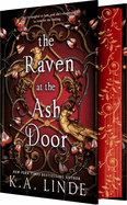 The Raven At The Ash Door by K. A. Linde