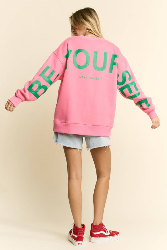 Be Yourself Love Yourself Printed Oversized Sweatshirt-PINK PRE ORDER