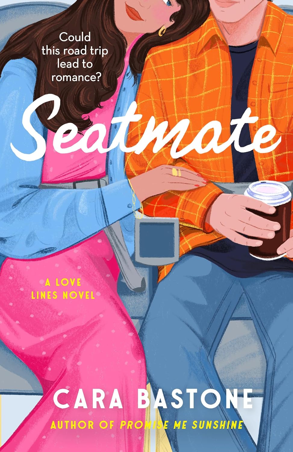 Seatmate: A Novel (Love Lines #3) by Cara Bastone