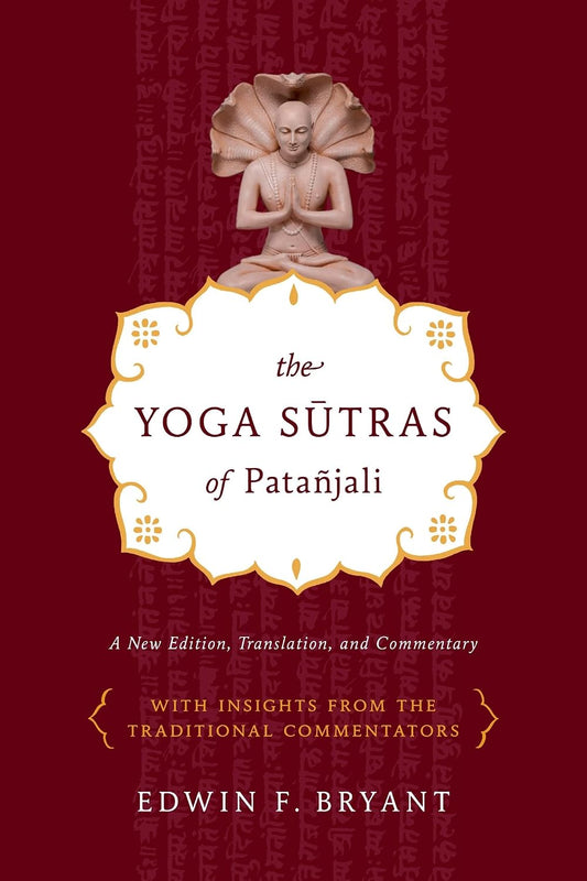 The Yoga Sūtras of Patañjali by Edwin F. Bryant