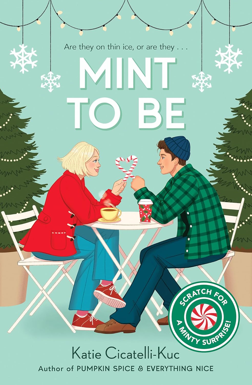Mint to Be (Scratch & Sniff Cover Edition) by Katie Cicatelli-Kuc