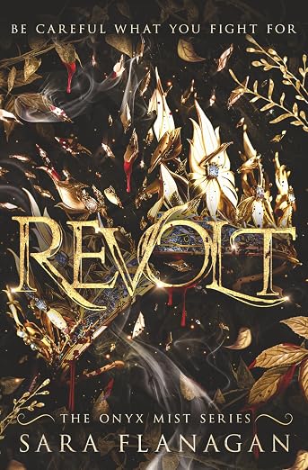 Revolt (The Onyx Mist Series, Book 2) by Sara Flanagan