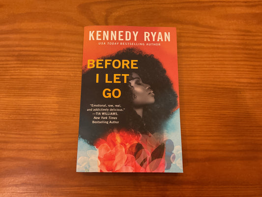 Before I Let Go by Kennedy Ryan