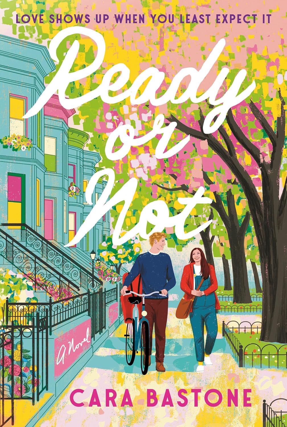 Ready or Not: A Hearts of New York Novel by Cara Bastone