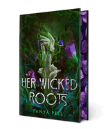Her Wicked Roots by Tanya Pell