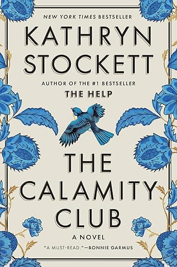 The Calamity Club by Kathryn Stockett