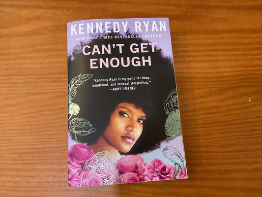 Can’t Get Enough by Kennedy Ryan