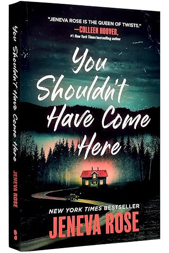 You Shouldn’t Have Come Here by Jeneva Rose