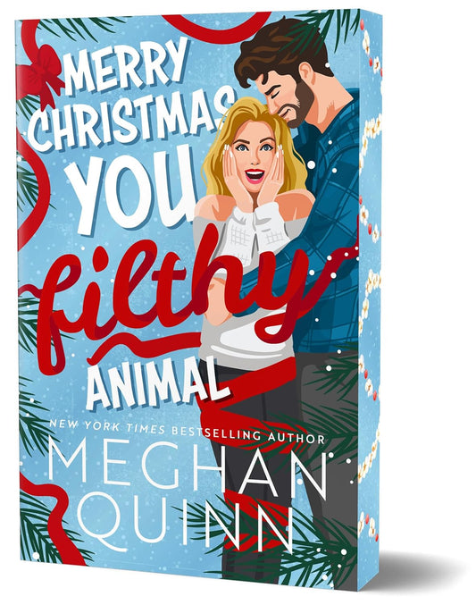 Merry Christmas You Filthy Animal by Meghan Quinn