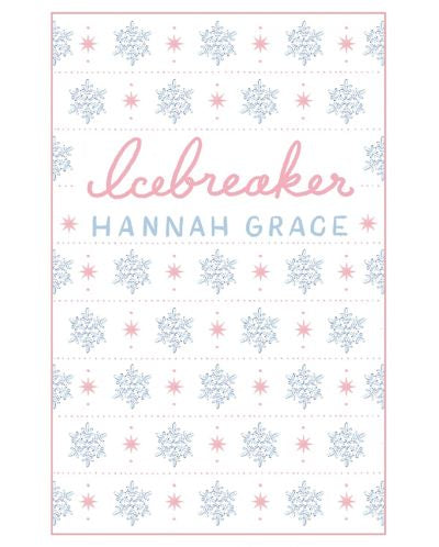 Icebreaker by Hannah Grace Collector’s Edition