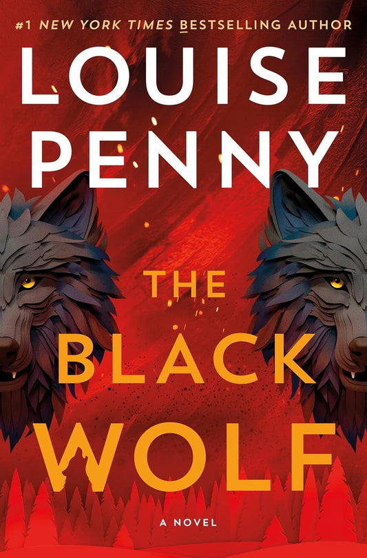 The Black Wolf: A Novel (Chief Inspector Gamache Novel, 20)