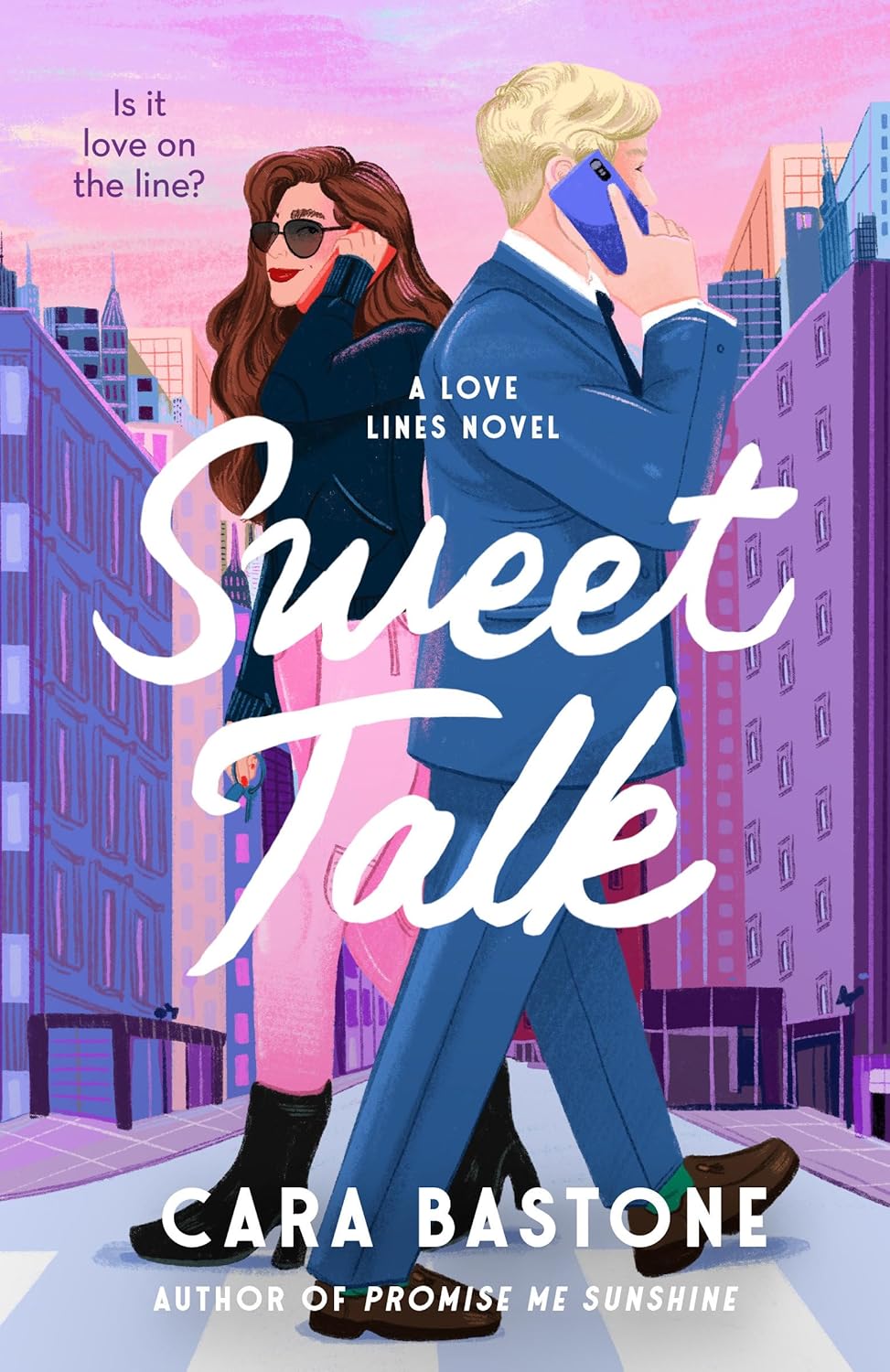 Sweet Talk: A Novel (Love Lines #2) by Cara Bastone