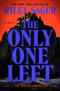 The Only One Left by Riley Sager Hardcover