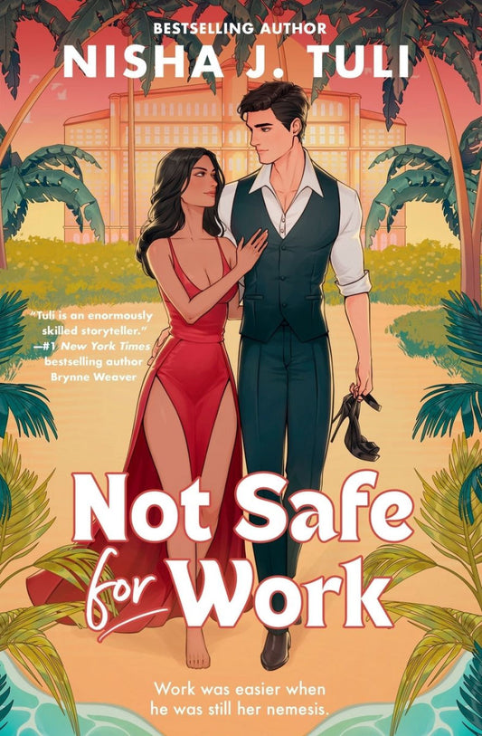 Not Safe For Work by Nisha J. Tuli