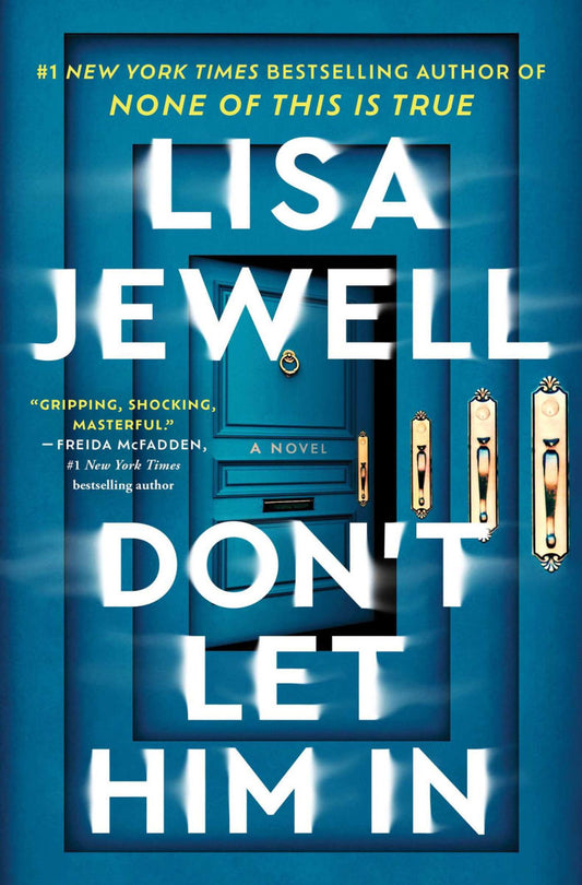 Don’t Let Him In by Lisa Jewell