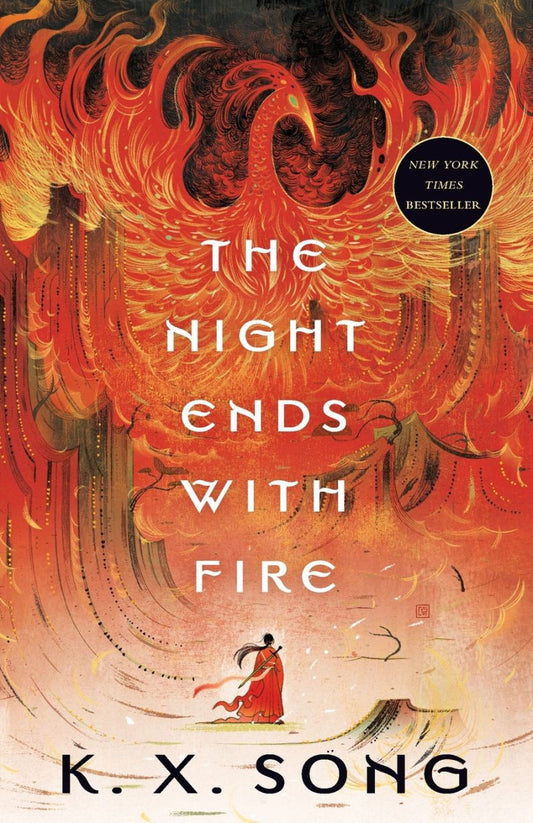 The Night Ends With Fire by K. X. Song