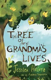 T(h)ree of My Grandma’s Lives by Jessica Heintz