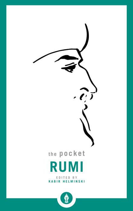 The Pocket Rumi edited by Kabir Helminski