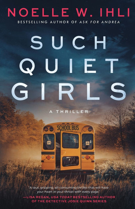 Such Quiet Girls by Noelle W. Ihli