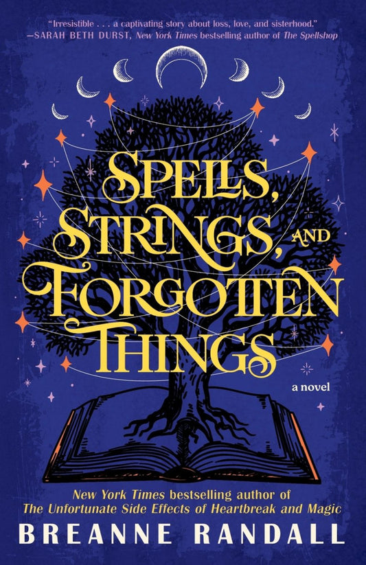 Spells, Strings, and Forgotten Things by Breanne Randall