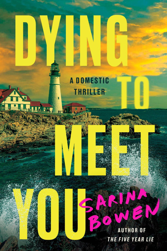 Dying To Meet You by Sarina Bowen