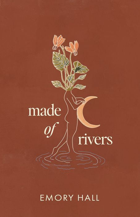 Made of Rivers by Emory Hall