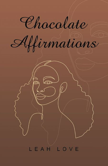 Chocolate Affirmations by Leah Love