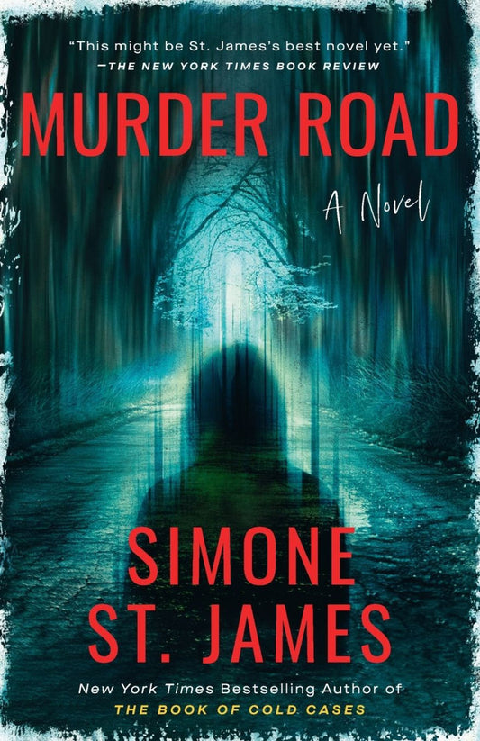 Murder Road by Simone St. James