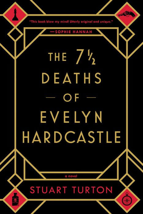 The 7 1/2 Deaths of Evelyn Hardcastle by Stuart Turton