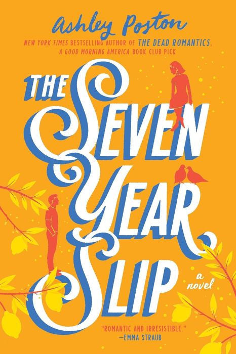 The Seven Year Slip by Ashley Poston