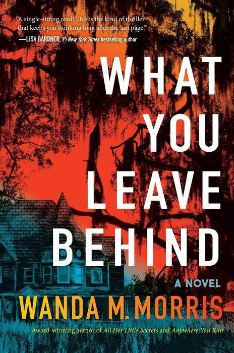 What You Leave Behind by Wanda M. Morris