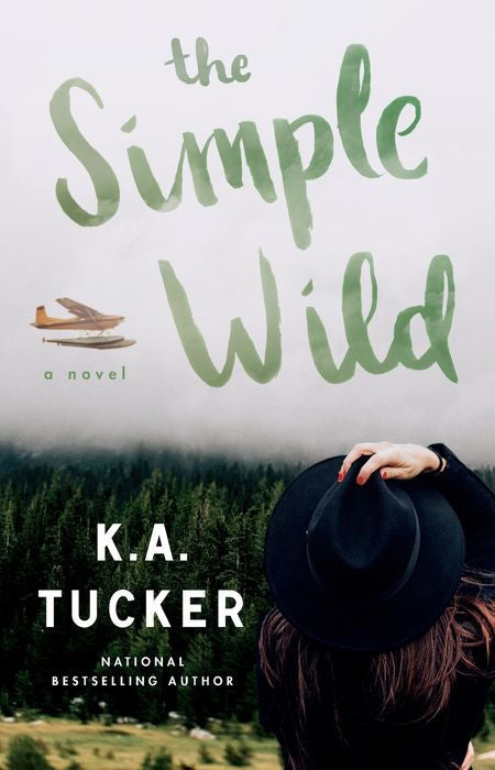 The Simple Wild by K. A. Tucker