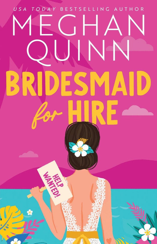 Bridesmaid For Hire by Meghan Quinn