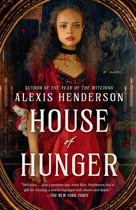 House of Hunger by Alexis Henderson